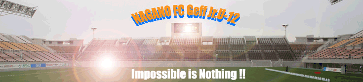 nagano FC Geff Jr.U-12 OfficialWebSite